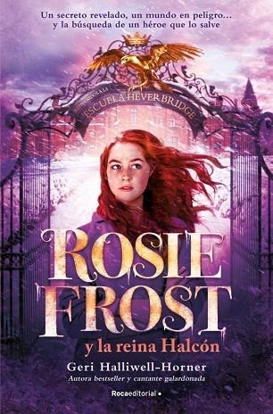 ROSIE FROST Y LA REINA HALCÓN | 9791387517014 | HALLIWELL-HORNER, GERI