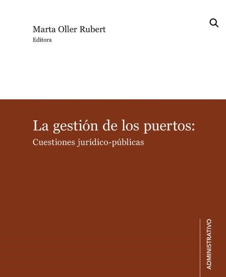 LA GESTIÓN DE LOS PUERTOS: CUESTIONES JURÍDICO-PÚBLICAS (OA) | 9791387543099 | OLLER RUBERT , MARTA