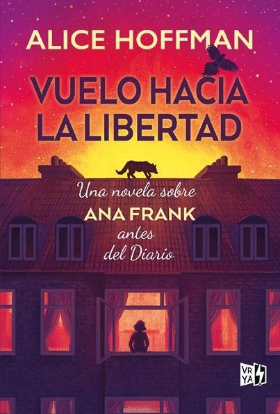 VUELO HACIA LA LIBERTAD (UNA NOVELA SOBRE ANA FRANK ANTES DEL DIARIO) | 9788419873835 | HOFFMAN, ALICE