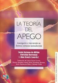 LA TEORIA DEL APEGO. INVESTIGACION E INTERVENCION EN DISTINTOS CONTEXTOS SOCIOCULTURALES | 9786071658104