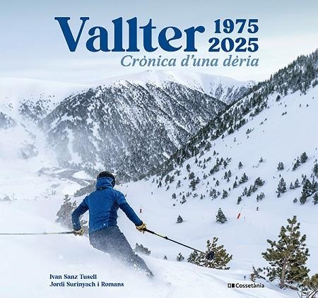 VALLTER 1975-2025. CRÒNICA D'UNA DÈRIA | 9788413564517 | SANZ TUSELL, IVAN / SURINYACH I ROMANS, JORDI