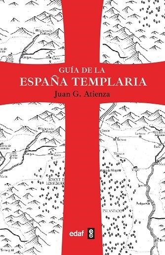 GUÍA DE LA ESPAÑA TEMPLARIA | 9788441443280 | GARCÍA ATIENZA, JUAN