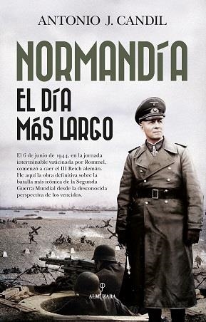 NORMANDÍA. EL DÍA MÁS LARGO | 9788410524729 | CANDIL, ANTONIO J.