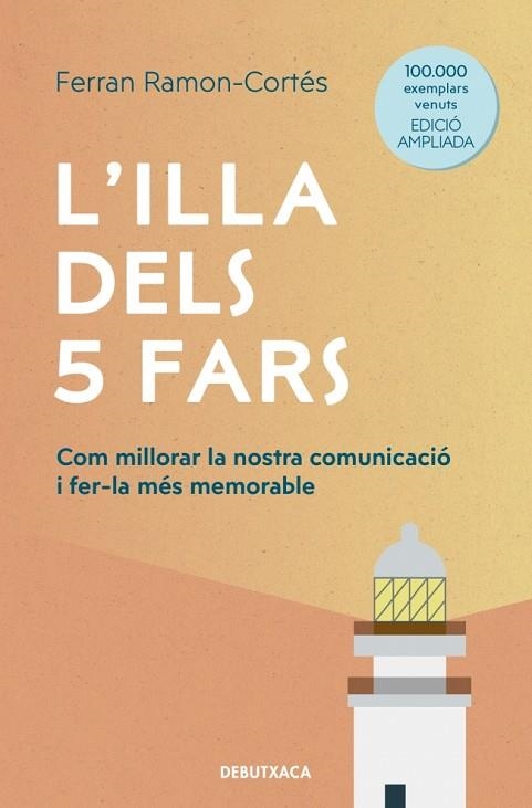 L'ILLA DELS 5 FARS COM MILLORAR LA NOSTRA COMUNICACIÓ I FER-LA MÉS MEMORABLE | 9788419394477 | RAMON-CORTÉS, FERRAN