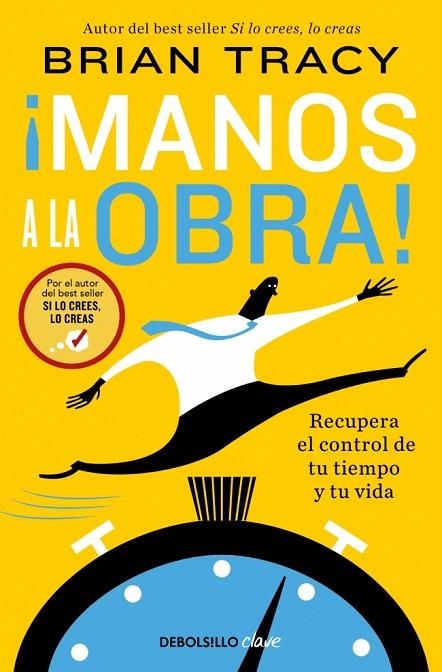 ¡MANOS A LA OBRA! RECUPERA EL CONTROL DE TU TIEMPO Y TU VIDA | 9788466379205 | TRACY, BRIAN