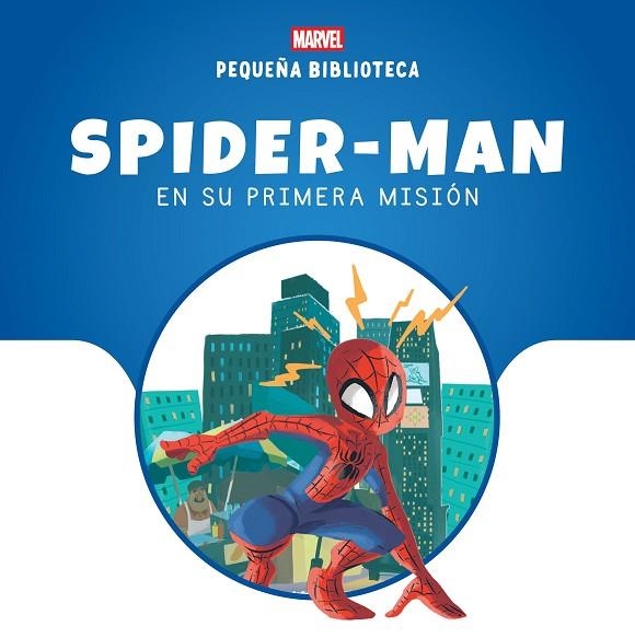 SPIDER-MAN EN SU PRIMERA MISIÓN PEQUEÑA BIBLIOTECA DISNEY. | 9788410362000 | MARVEL