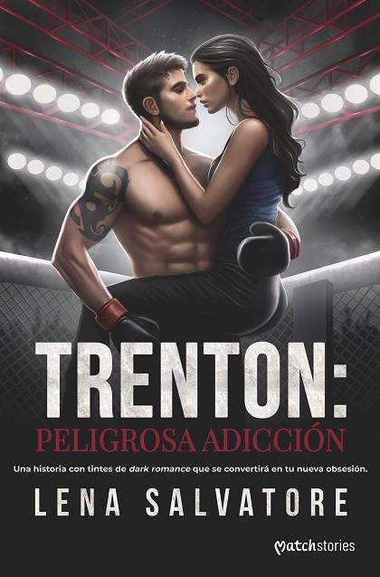 TRENTON: PELIGROSA ADICCIÓN | 9788408297871 | SALVATORE, LENA