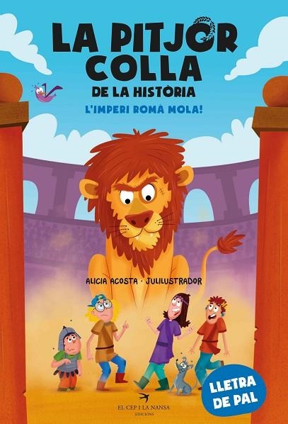 LA PITJOR COLLA DE LA HISTÒRIA 4. L'IMPERI ROMÀ MOLA! (LLETRA DE PAL) | 9788419747655 | ACOSTA, ALICIA