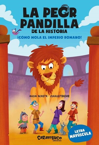 LA PEOR PANDILLA DE LA HISTORIA 4. ¡CÓMO MOLA EL IMPERIO ROMANO! (MAYUSCULA) | 9788410252226 | ACOSTA, ALICIA