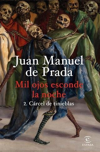 MIL OJOS ESCONDE LA NOCHE 2. CÁRCEL DE TINIEBLAS (A LA VENTA 12 DE MARZO 2025) | 9788467074635 | PRADA, JUAN MANUEL DE