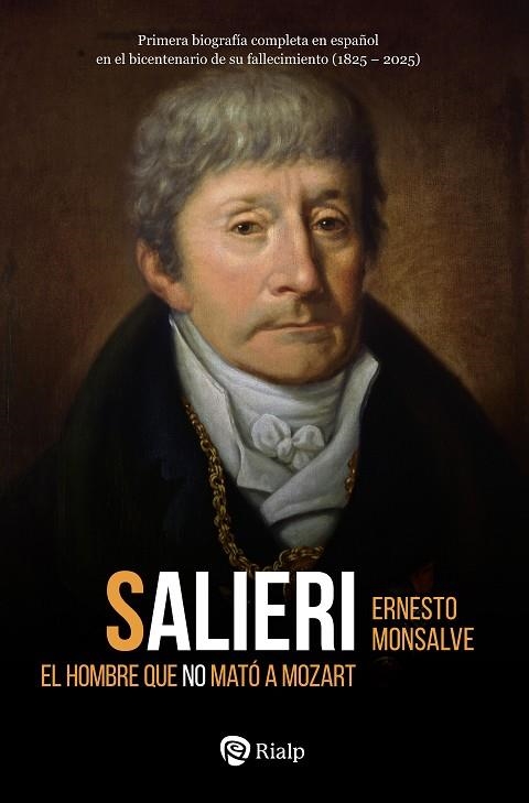 SALIERI. EL HOMBRE QUE NO MATÓ A MOZART | 9788432168864 | MONSALVE, ERNESTO