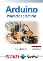 ARDUINO. PROYECTOS PRÁCTICOS. EDICIÓN 2025 | 9788410360839 | LOBO VARELA, IVÁN