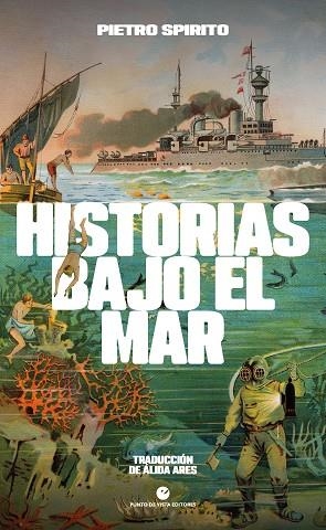 HISTORIAS BAJO EL MAR | 9788412901221 | SPIRITO, PIETRO