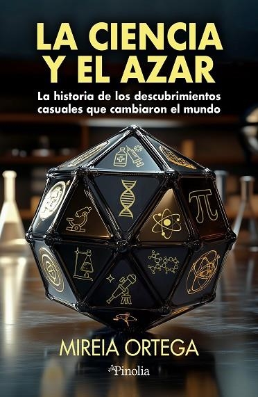 LA CIENCIA Y EL AZAR. LA HISTORIA DE LOS DESCUBRIMIENTOS CASUALES QUE CAMBIARON EL MUNDO | 9791387556143 | ORTEGA, MIREIA