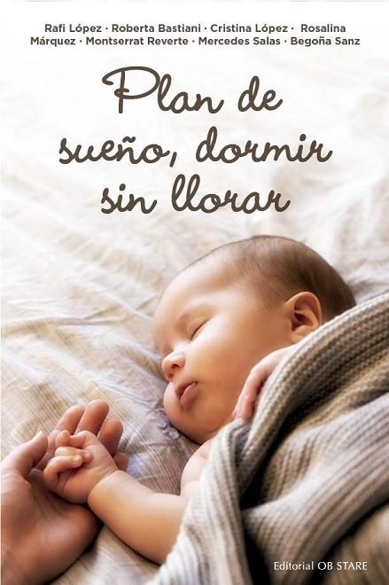 PLAN DE SUEÑO, DORMIR SIN LLORAR | 9788418956294 | LÓPEZ GÓMEZ, RAFAELA / BASTIANI, ROBERTA / LÓPEZ GÓMEZ, CRISTINA / REVERTE ACUÑA, MONTSERRAT / SANZ