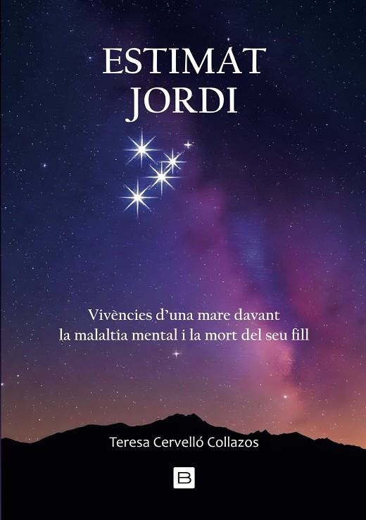 ESTIMAT JORDI. VIVENCIES D´UNA MARE DAVANT LA MALALTIA MENTAL I LA MORT DEL SEU FILL | 9788415218746 | CERVELLO, COLLAZOS, TERESA