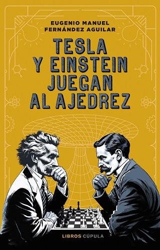 TESLA Y EINSTEIN JUEGAN AL AJEDREZ | 9788448042318 | FERNÁNDEZ, EUGENIO