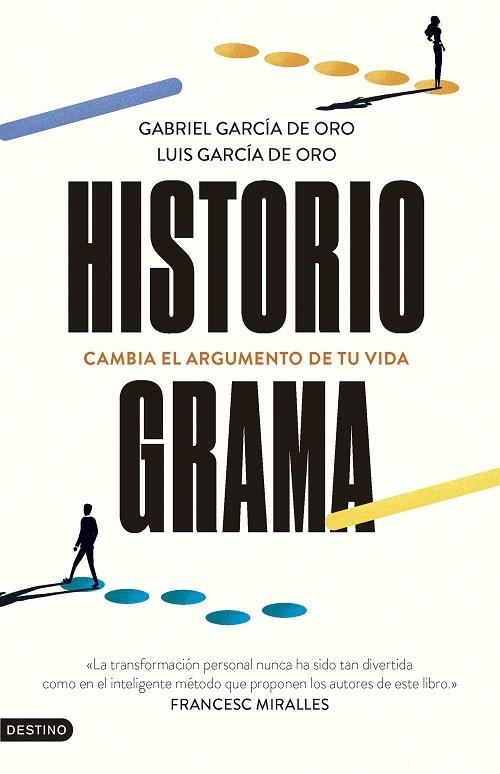 HISTORIOGRAMA. CAMBIA EL ARGUMENTO DE TU VIDA | 9788423366699 | GARCÍA DE ORO, GABRIEL / GARCÍA DE ORO, LUIS