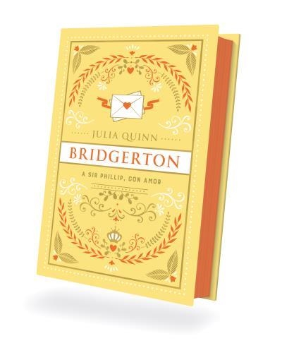 A SIR PHILLIP, CON AMOR (BRIDGERTON 5). EDICIÓN COLECCIONISTA | 9788419131928 | QUINN, JULIA