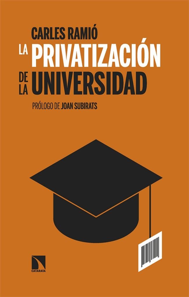 LA PRIVATIZACIÓN DE LA UNIVERSIDAD EN ESPAÑA | 9788410672130 | RAMIÓ, CARLES