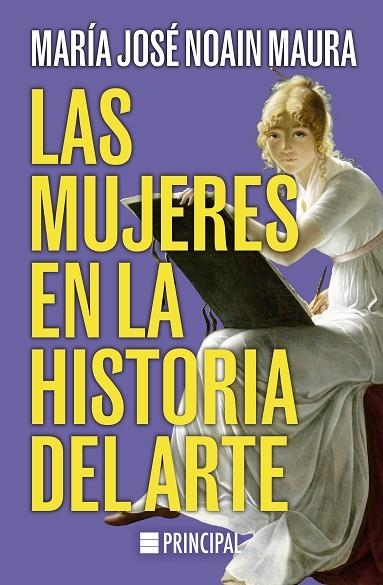 LAS MUJERES EN LA HISTORIA DEL ARTE | 9788410424005 | NOAIN MAURA, MARÍA JOSÉ