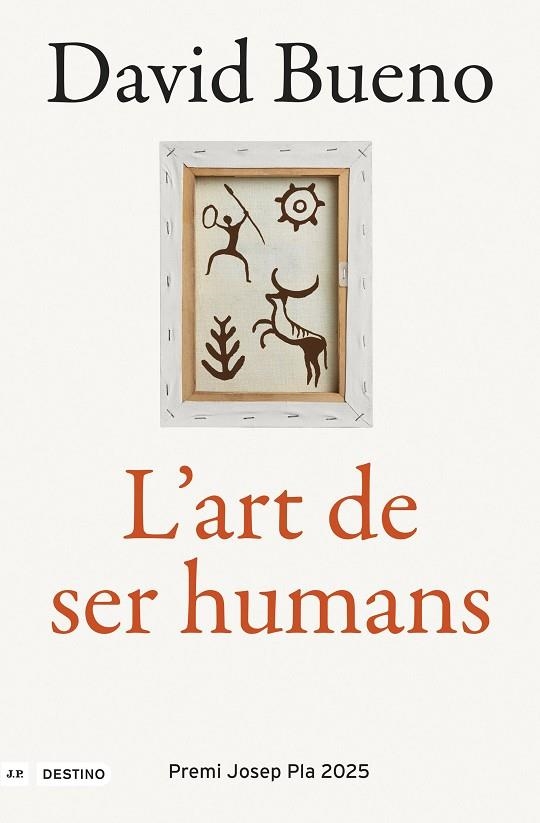 L'ART DE SER HUMANS (PREMI JOSEP PLA 2025) | 9788419734167 | BUENO TORRENS, DAVID