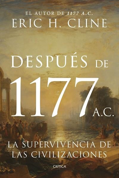 DESPUÉS DE 1177 A. C. LA SUPERVIVENCIA DE LAS CIVILIZACIONES | 9788491997177 | CLINE, ERIC H.