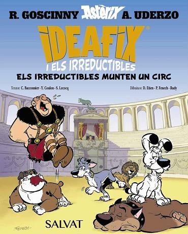 IDEAFIX I ELS IRREDUCTIBLES, 4. ELS IRREDUCTIBLES MUNTEN UN CIRC | 9788469641873 | GOSCINNY, RENÉ / BACCONNIER, CÉDRIC / COULON, YVES / LECOCQ, SIMON