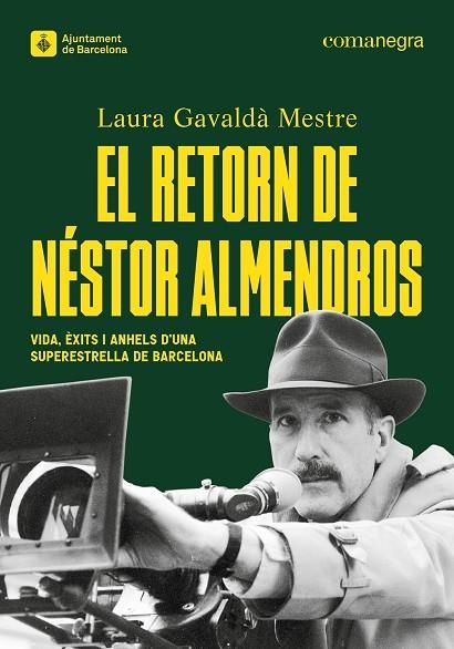 EL RETORN DE NÉSTOR ALMENDROS. VIDA, ÈXITS I ANHELS DX02019;UNA SUPERESTRELLA DE BARCELONA | 9788410161429 | GAVALDÀ MESTRE, LAURA