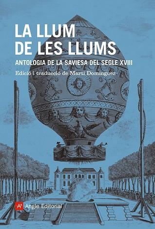 LA LLUM DE LES LLUMS. ANTOLOGIA DE LA SAVIESA DEL SEGLE XVIII | 9788410112520 | DOMINGUEZ, MARTI