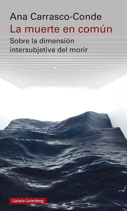 LA MUERTE EN COMÚN SOBRE LA DIMENSIÓN INTERSUBJETIVA DEL MORIR | 9788410317895 | CARRASCO-CONDE, ANA