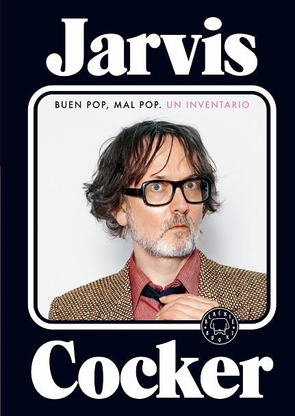 BUEN POP, MAL POP. UN INVENTARIO. LAS MEMORIAS DEFINITIVAS DEL GENIO DEL POP. | 9788419654441 | COCKER, JARVIS