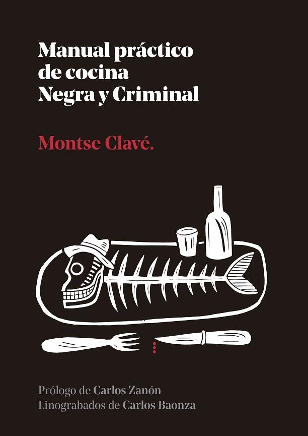 MANUAL PRACTICO DE COCINA NEGRA Y CRIMINAL | 9788410476110 | CLAVÉ, MONTSE