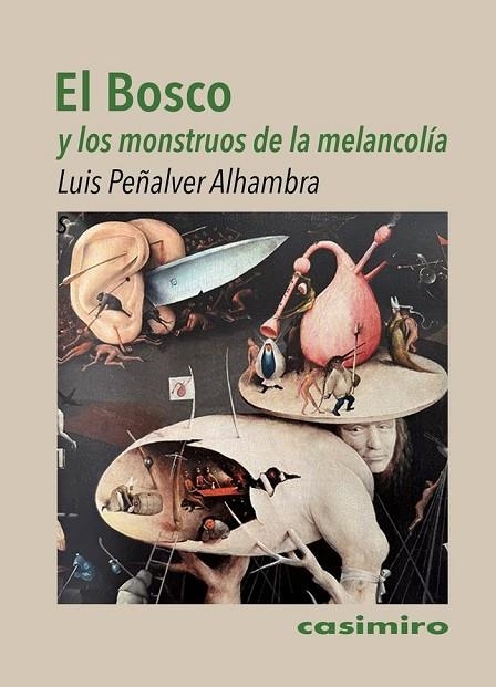 EL BOSCO Y LOS MONSTRUOS DE LA MELANCOLÍA | 9788419524416 | PEÑALVER ALHAMBRA, LUIS