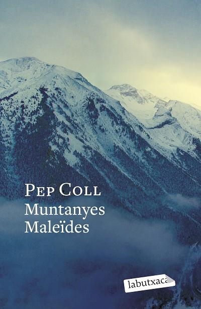 MUNTANYES MALEÏDES | 9788419971746 | COLL, PEP