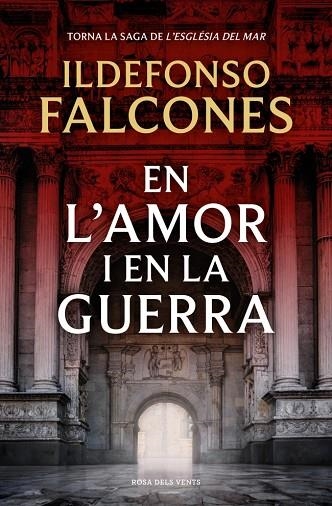 EN L'AMOR I EN LA GUERRA. L´ESGLESIA DEL MAR 3 | 9788419756633 | FALCONES, ILDEFONSO