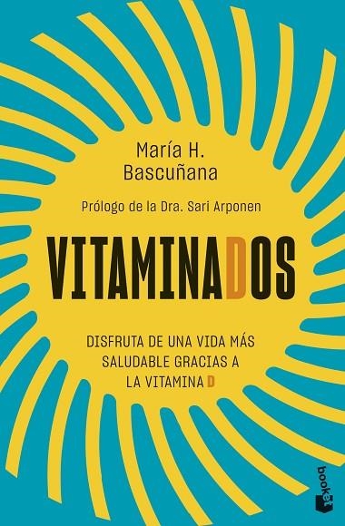 VITAMINADOS DISFRUTA DE UNA VIDA MÁS SALUDABLE GRACIAS A LA VITAMINA D | 9788413443881 | HERNÁNDEZ BASCUÑANA, MARÍA