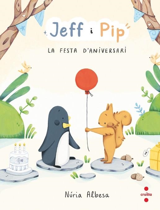 JEFF I PIP LA FESTA D'ANIVERSARI | 9788466158268 | ALBESA VALDÉS, NÚRIA