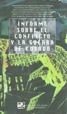 INFORME SOBRE EL CONFLICTO DE LA GUERRA DE KOSOVO | 9788487198595