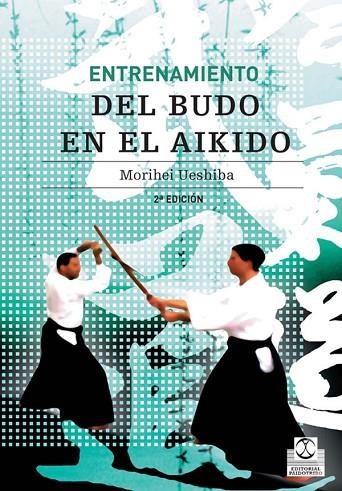 ENTRENAMIENTO DEL BUDO EN AIKIDO | 9788480194266 | UESHIBA,MORIHEI