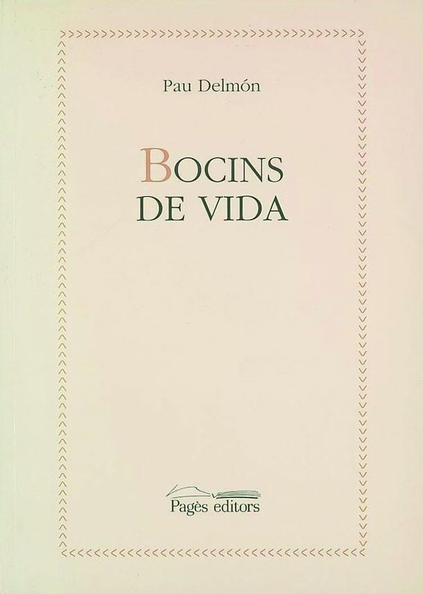 BOCINS DE VIDA | 9788479356743 | DELMON,PAU