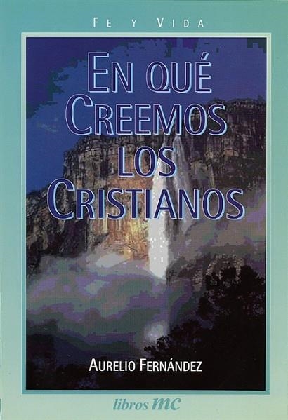 EN QUE CREEMOS LOS CRISTIANOS | 9788482393582 | FERNANDEZ,AURELIO