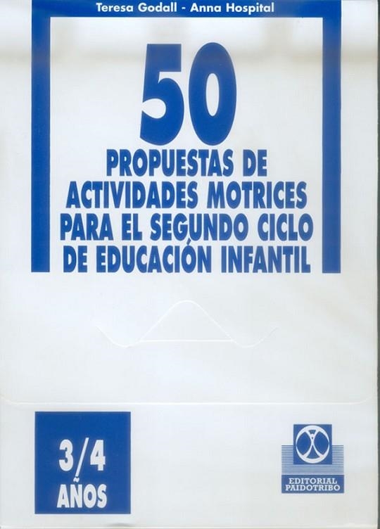 50 PROPUESTAS DE ACTIVIDADES MOTRICES 2º CICLO ED.I 3-4 AÑOS | 9788480194716 | GODALL,TERESA