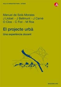 PROJECTE URBA.UNA EXPERIENCIA DOCENT | 9788483013519 | SOLA-MORALES,IGNASI DE