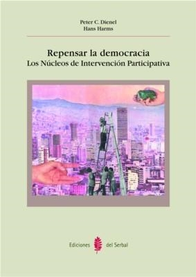 REPENSAR LA DEMOCRACIA NUCLEOS DE INTERVENCION | 9788476283264 | DIENEL,PETER C.