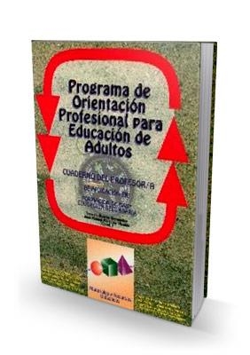 PROGRAMA DE ORIENTACION PROFESIONAL PARA EDUCACION DE ADULTO | 9788489967328 | ALVAREZ HERNANDEZ,JOAQUIN