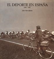 DEPORTE EN ESPAÑA 1939-1992 | 9788477822127 | CESAR IGLESIAS,JULIO