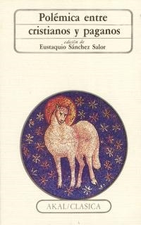 POLEMICA ENTRE CRISTIANOS Y PAGANOS | 9788476001004 | SANCHEZ SALOR,EUSTAQUIO