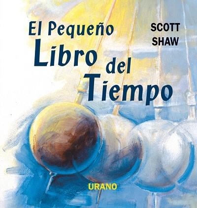 PEQUEÑO LIBRO DEL TIEMPO | 9788479533724 | SHAW,SCOTT