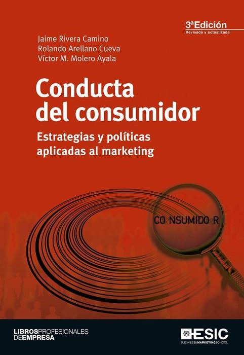 CONDUCTA DEL CONSUMIDOR. ESTRATEGIAS Y POLITICAS APLICADAS AL MARKETING | 9788473568456 | MOLERO AYALA,VICTOR M. RIVERA CAMINO,JAIME ARELLANO CUEVA,ROLANDO